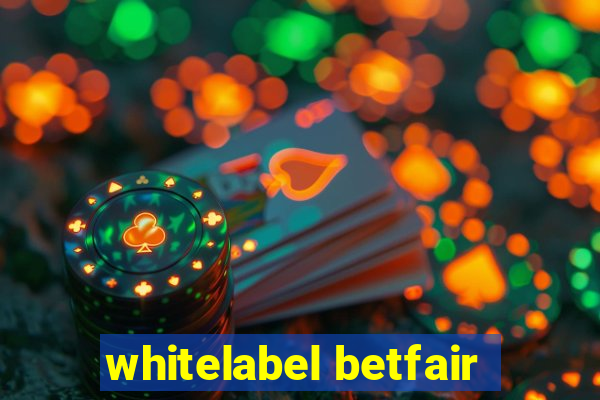 whitelabel betfair